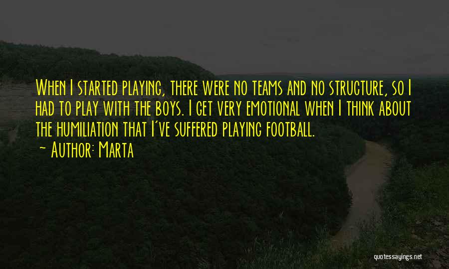 Football Teams Quotes By Marta