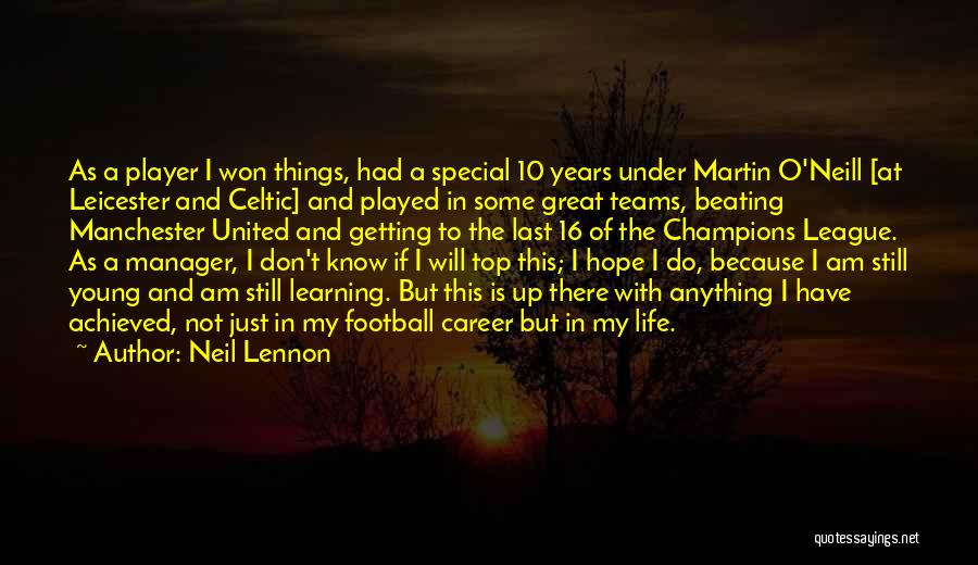 Football Teams Quotes By Neil Lennon