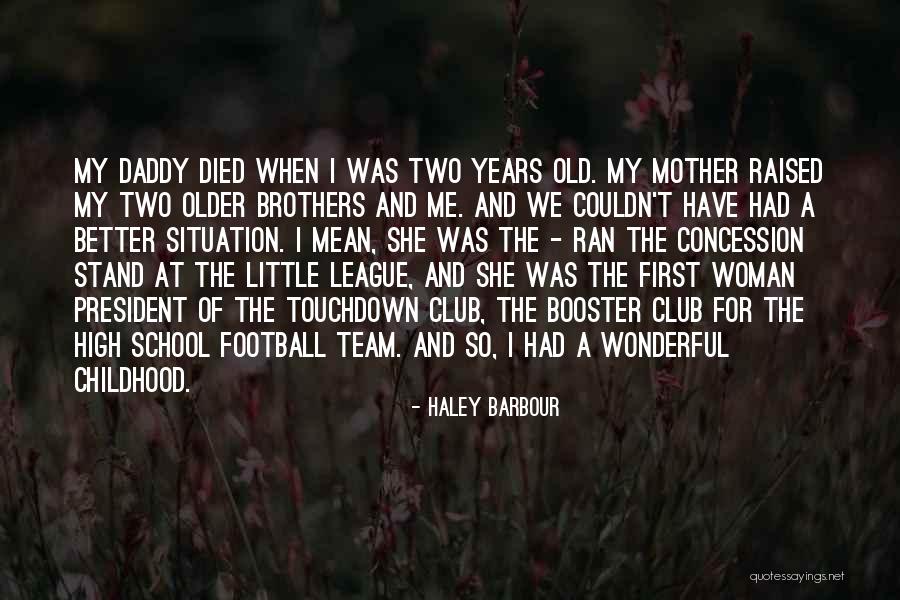 Football Touchdown Quotes By Haley Barbour Football Touchdown Quotes By Haley Barbour