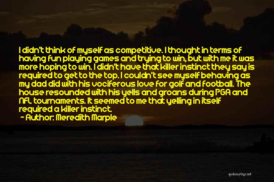 Football Tournament Quotes By Meredith Marple Football Tournament Quotes By Meredith Marple