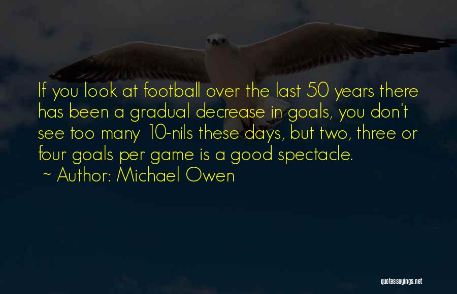 Football Two A Days Quotes By Michael Owen