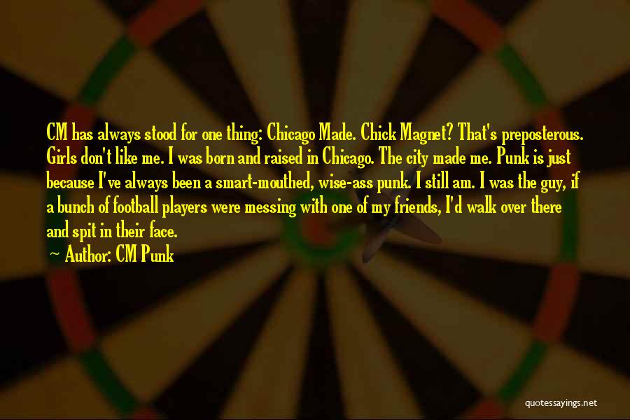 Football Wise Quotes By CM Punk