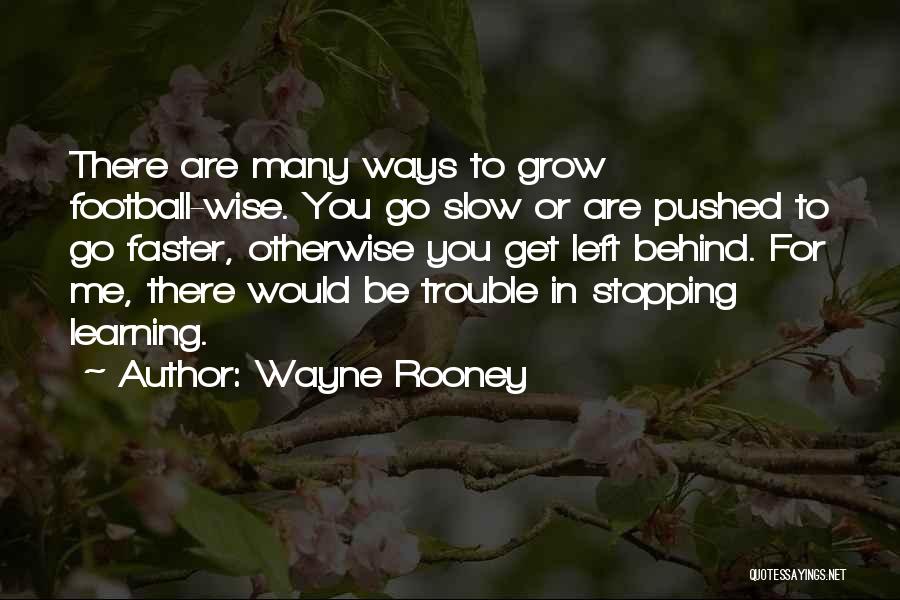 Football Wise Quotes By Wayne Rooney