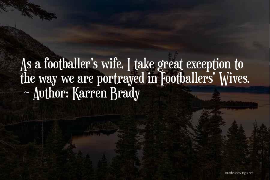 Footballers Wives Quotes By Karren Brady