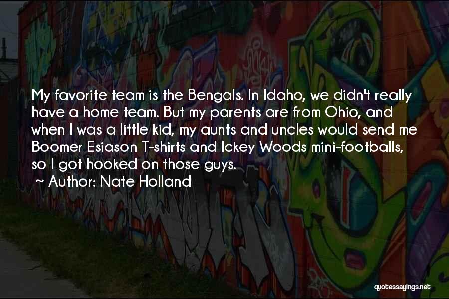 Footballs Quotes By Nate Holland