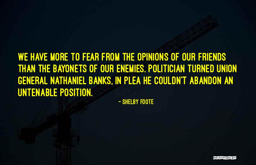 Foote Quotes By Shelby Foote Foote Quotes By Shelby Foote