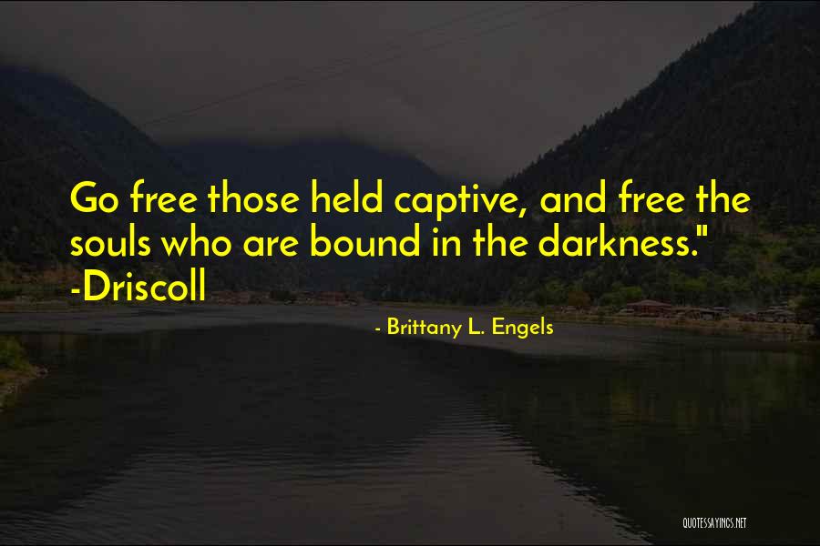 Foothold Awards Quotes By Brittany L. Engels Foothold Awards Quotes By Brittany L. Engels