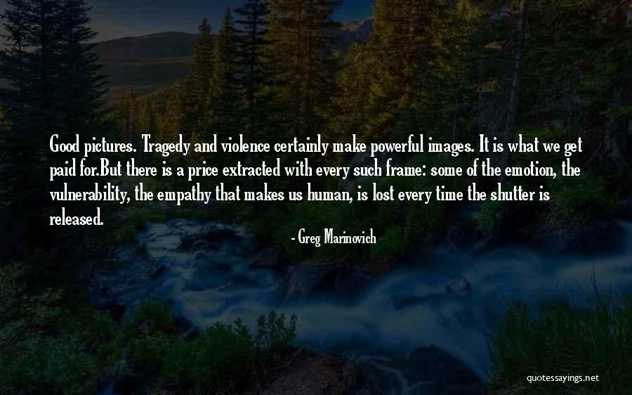 Footing Forms Quotes By Greg Marinovich Footing Forms Quotes By Greg Marinovich