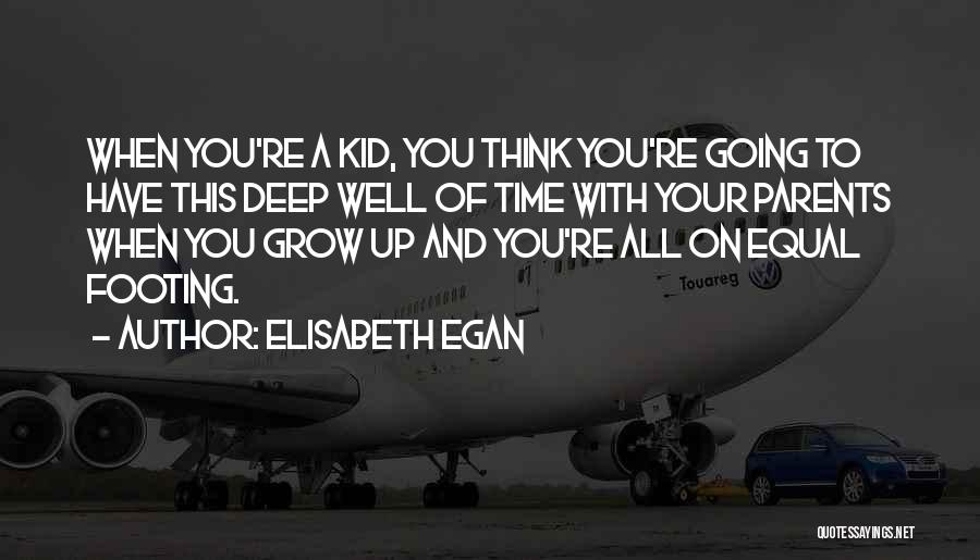 Footing Quotes By Elisabeth Egan