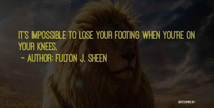 Footing Quotes By Fulton J. Sheen