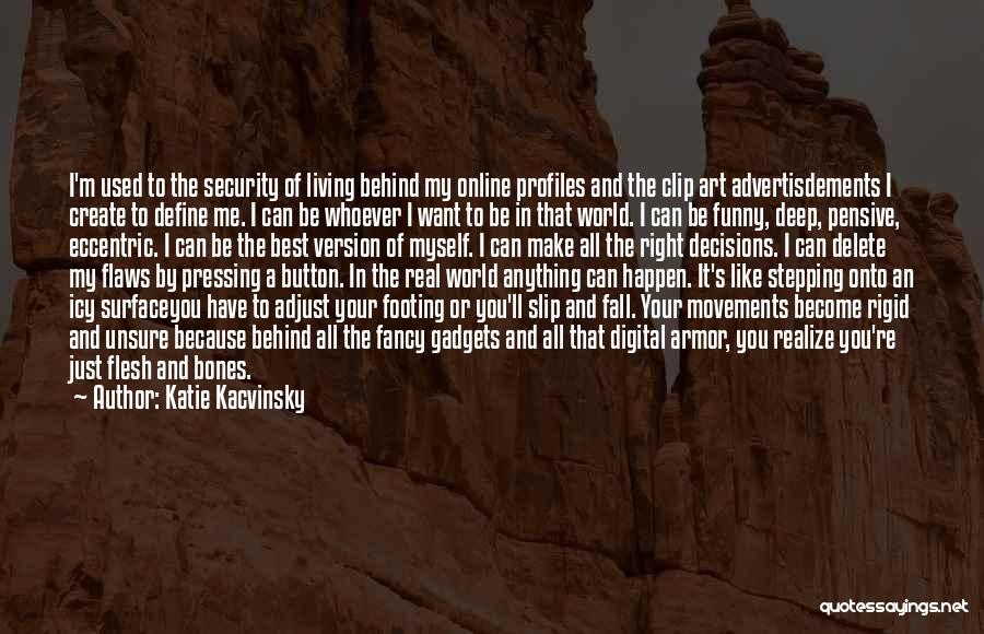 Footing Quotes By Katie Kacvinsky