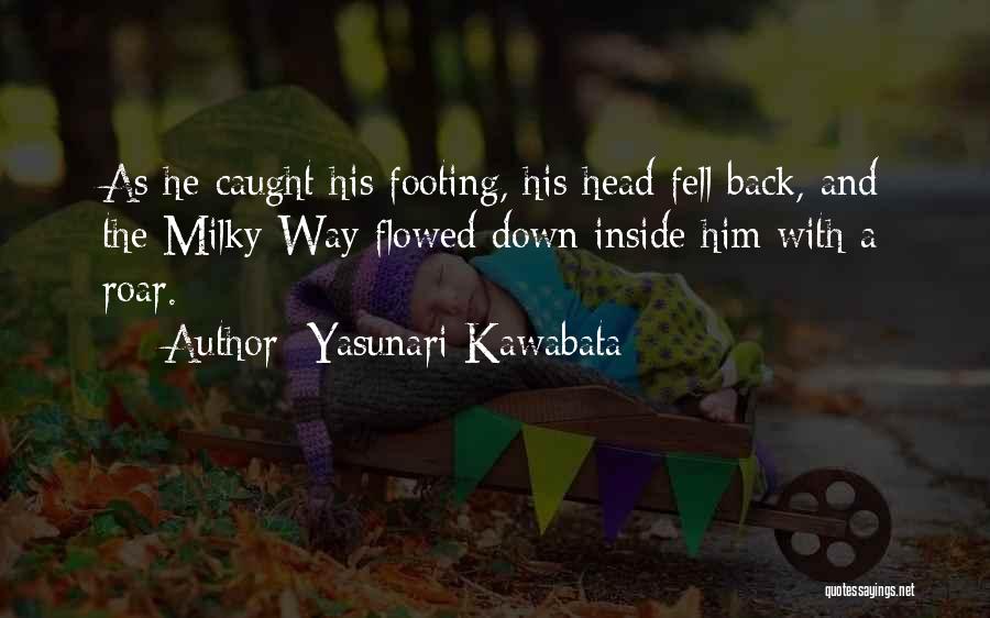 Footing Quotes By Yasunari Kawabata