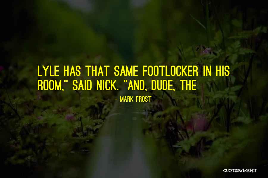 Footlocker Quotes By Mark Frost Footlocker Quotes By Mark Frost