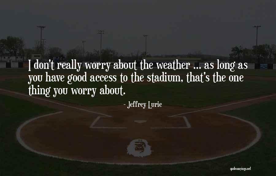 Footnoted Essays Quotes By Jeffrey Lurie Footnoted Essays Quotes By Jeffrey Lurie