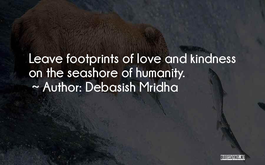 Footprints And Love Quotes By Debasish Mridha