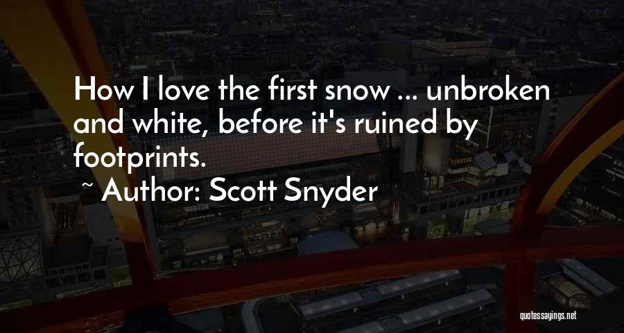 Footprints And Love Quotes By Scott Snyder