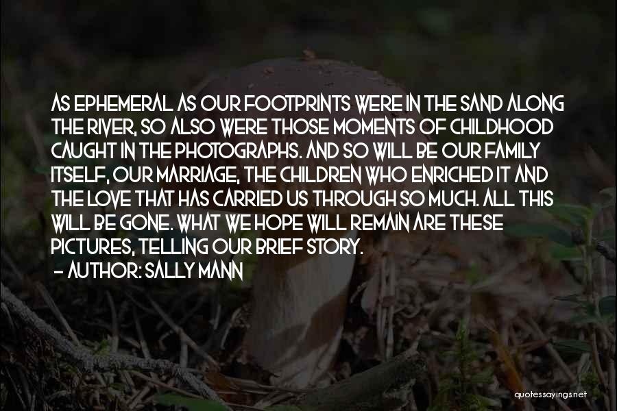 Footprints In Sand Quotes By Sally Mann