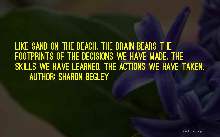 Footprints In The Sand Quotes By Sharon Begley