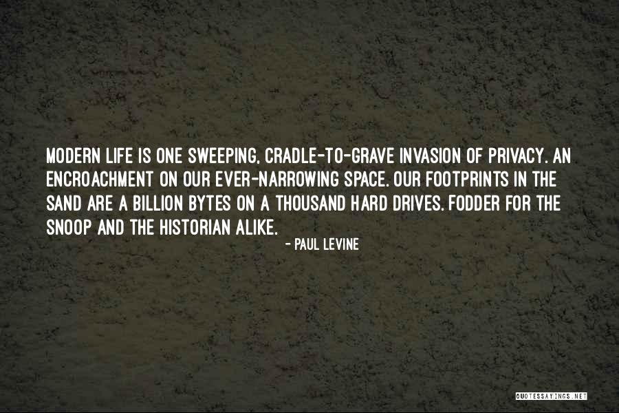 Footprints Of Life Quotes By Paul Levine Footprints Of Life Quotes By Paul Levine