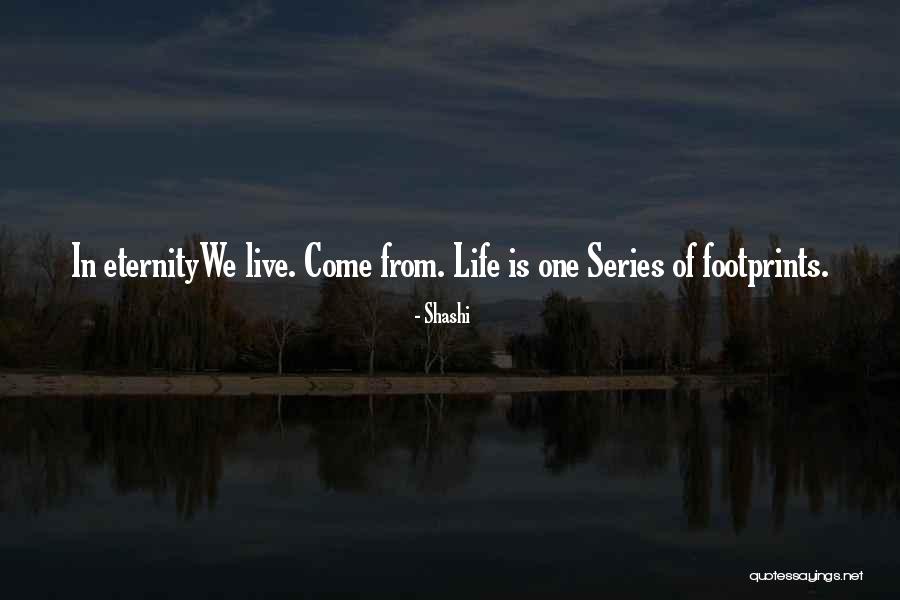 Footprints Of Life Quotes By Shashi Footprints Of Life Quotes By Shashi