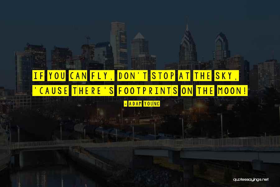 Footprints Quotes By Adam Young Footprints Quotes By Adam Young
