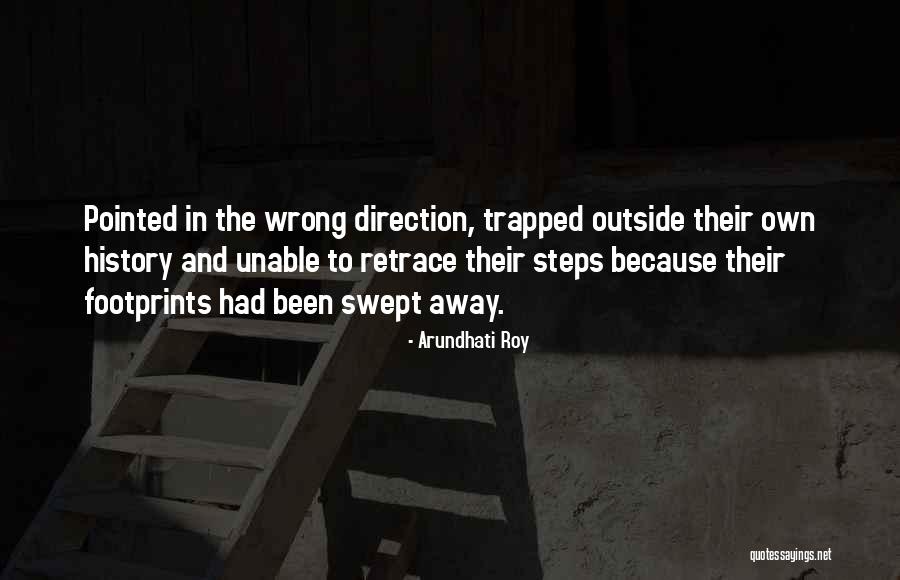 Footprints Quotes By Arundhati Roy