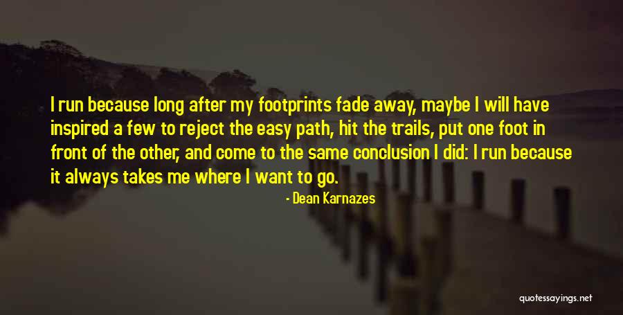 Footprints Quotes By Dean Karnazes