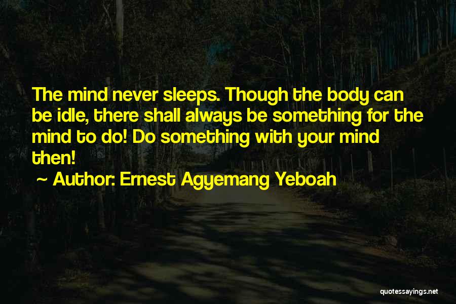 Footprints Quotes By Ernest Agyemang Yeboah