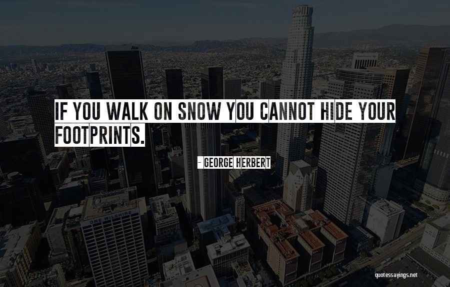 Footprints Quotes By George Herbert