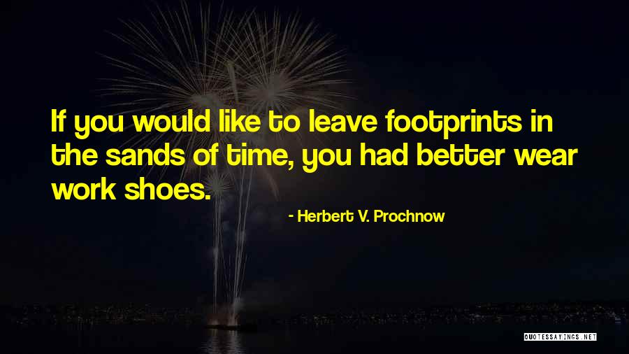 Footprints Quotes By Herbert V. Prochnow