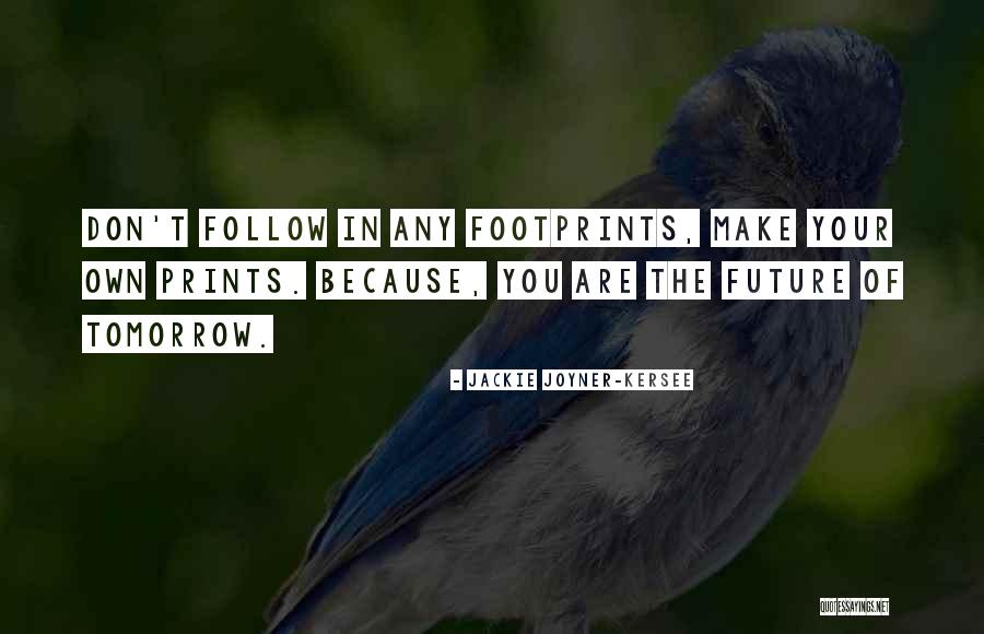 Footprints Quotes By Jackie Joyner-Kersee Footprints Quotes By Jackie Joyner-Kersee
