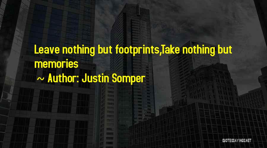 Footprints Quotes By Justin Somper