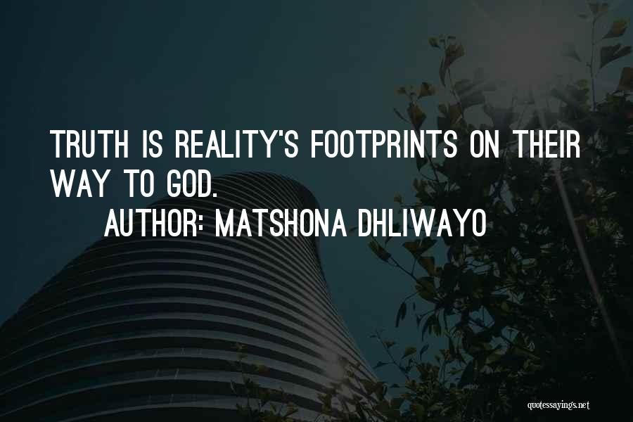 Footprints Quotes By Matshona Dhliwayo