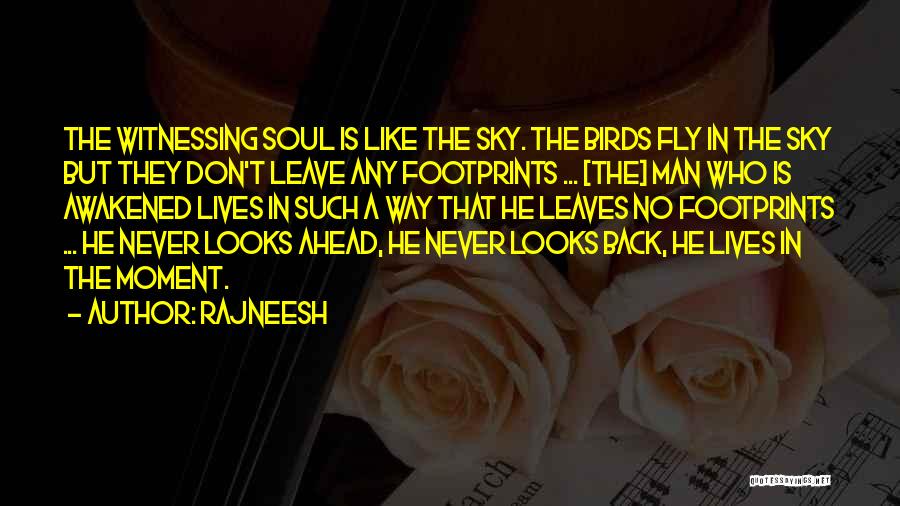 Footprints Quotes By Rajneesh