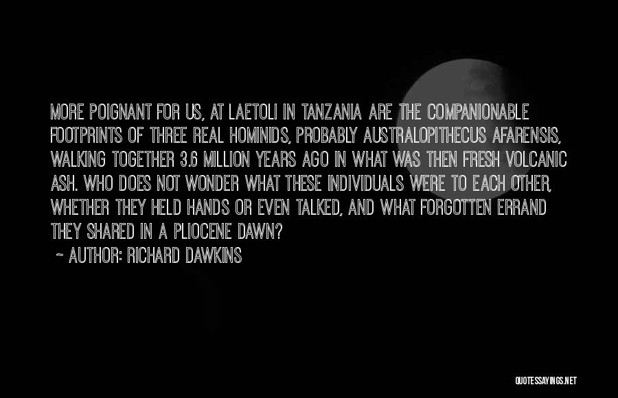 Footprints Quotes By Richard Dawkins
