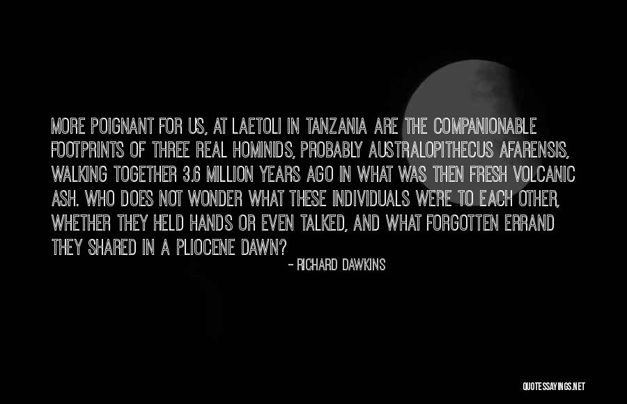 Footprints Quotes By Richard Dawkins