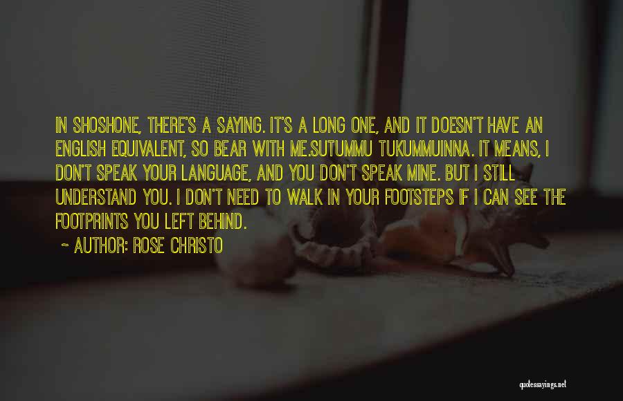Footprints Quotes By Rose Christo