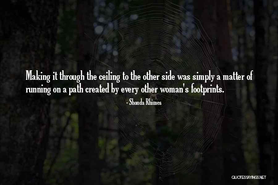 Footprints Quotes By Shonda Rhimes Footprints Quotes By Shonda Rhimes