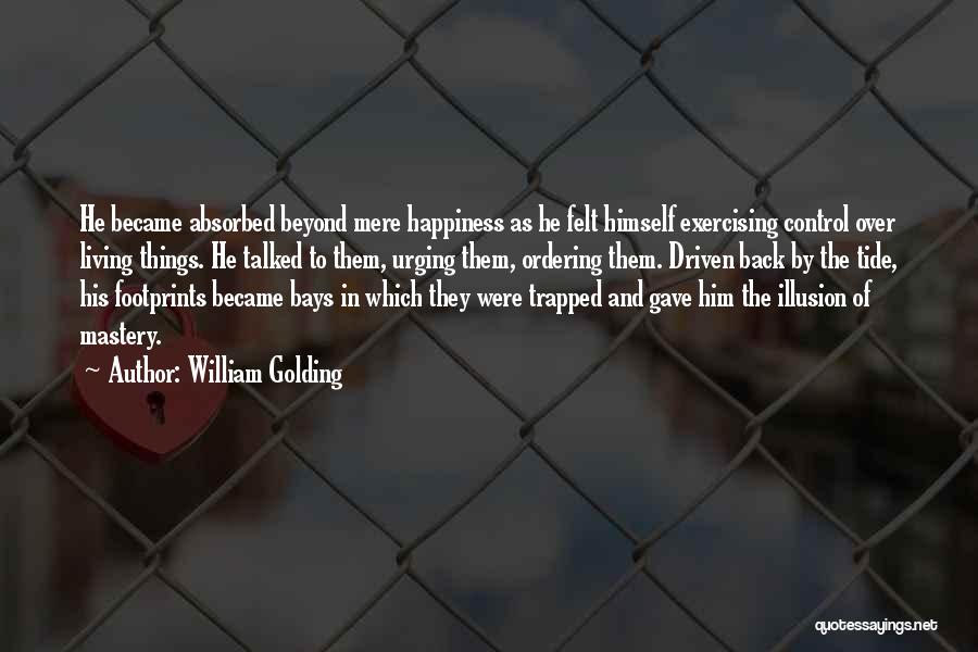 Footprints Quotes By William Golding