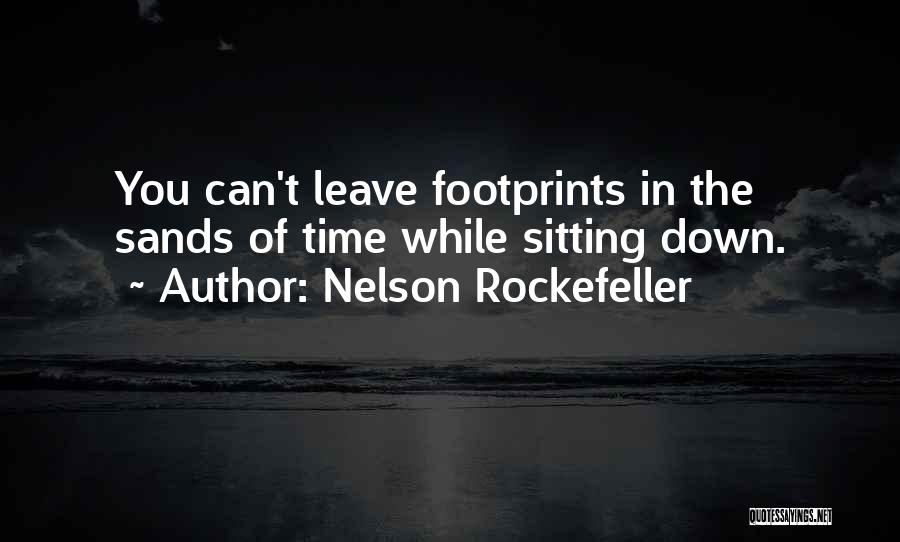 Footprints Sands Of Time Quotes By Nelson Rockefeller