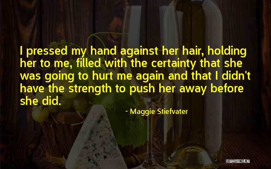 Footropes Quotes By Maggie Stiefvater Footropes Quotes By Maggie Stiefvater