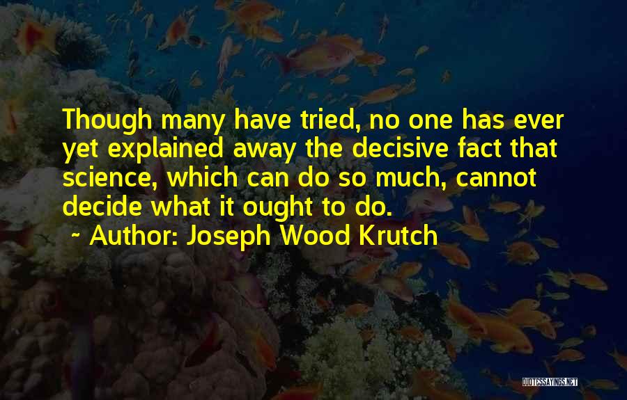 Footsore Games Quotes By Joseph Wood Krutch