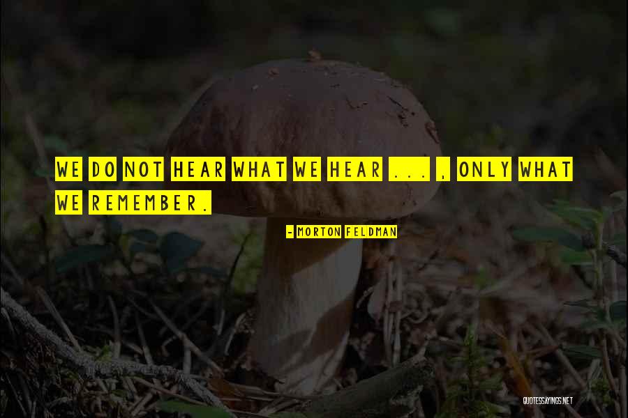 Footsore Usa Quotes By Morton Feldman Footsore Usa Quotes By Morton Feldman