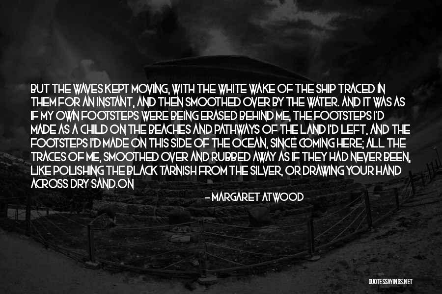 Footsteps In Sand Quotes By Margaret Atwood Footsteps In Sand Quotes By Margaret Atwood