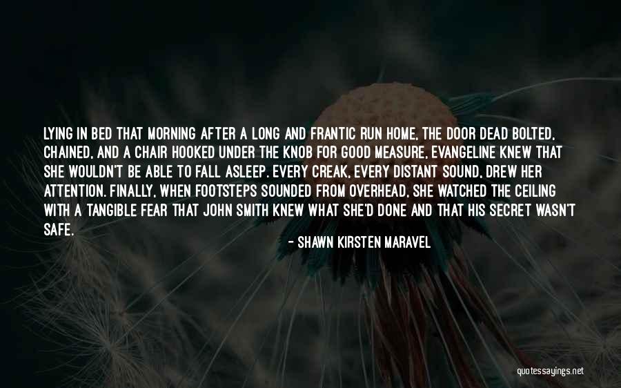 Footsteps Of The Long Dead Quotes By Shawn Kirsten Maravel Footsteps Of The Long Dead Quotes By Shawn Kirsten Maravel