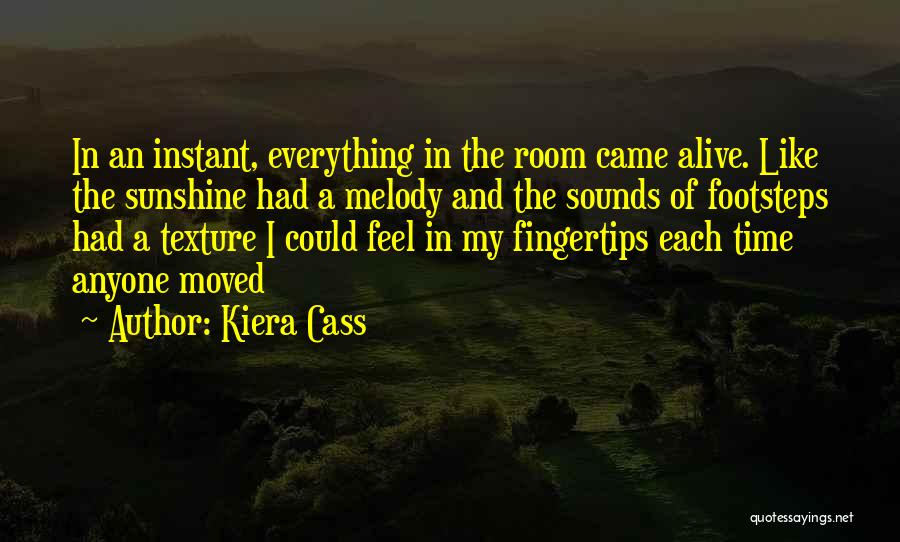 Footsteps Quotes By Kiera Cass