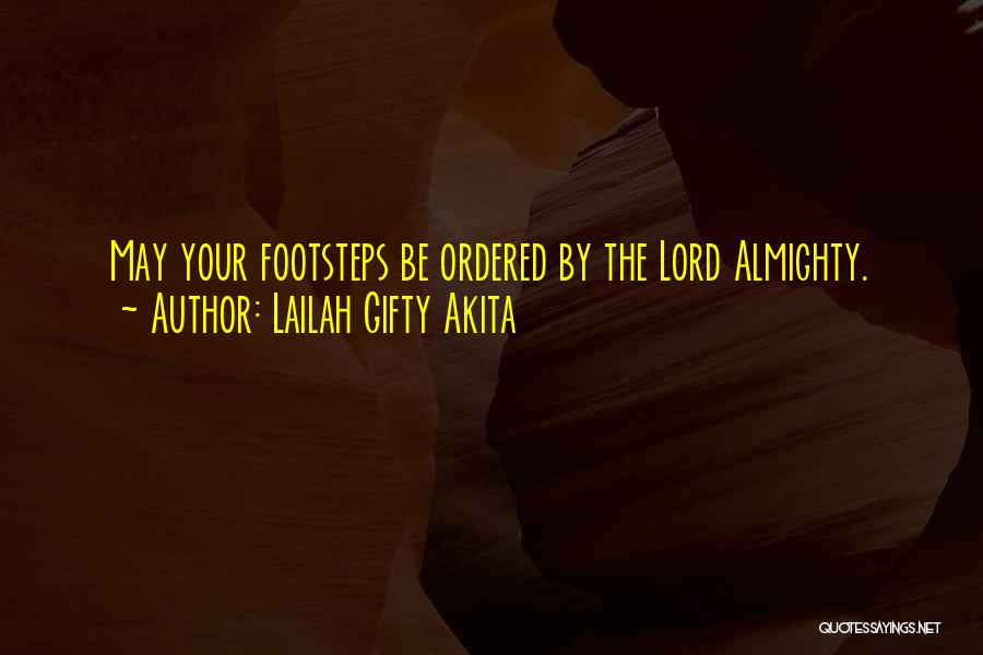 Footsteps Quotes By Lailah Gifty Akita