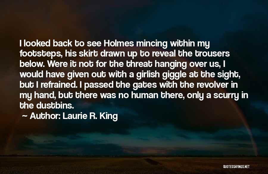 Footsteps Quotes By Laurie R. King