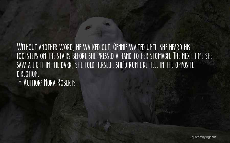 Footsteps Quotes By Nora Roberts