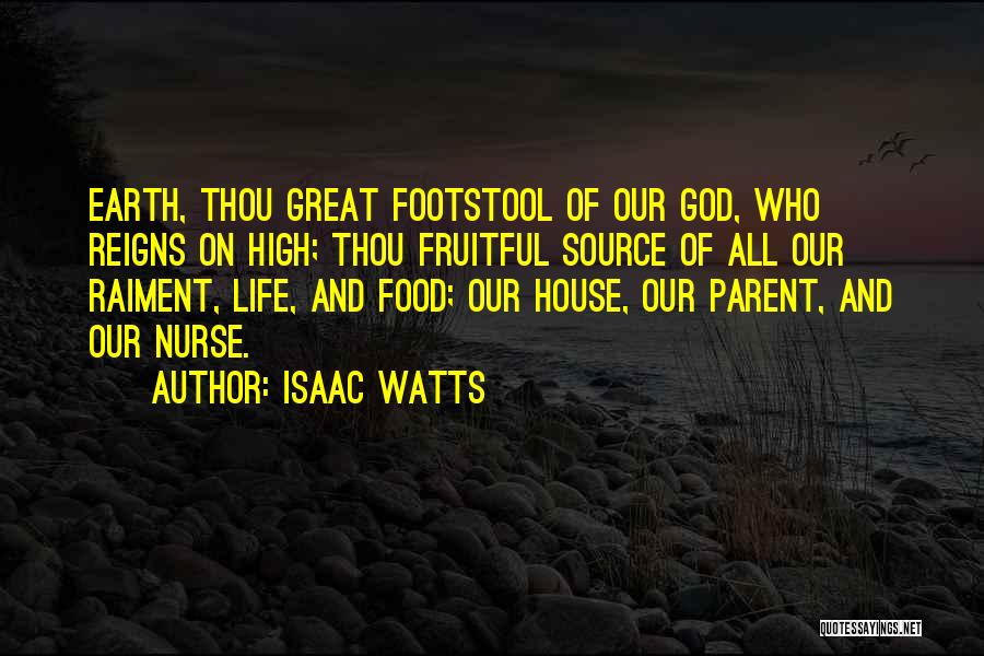 Footstool Quotes By Isaac Watts